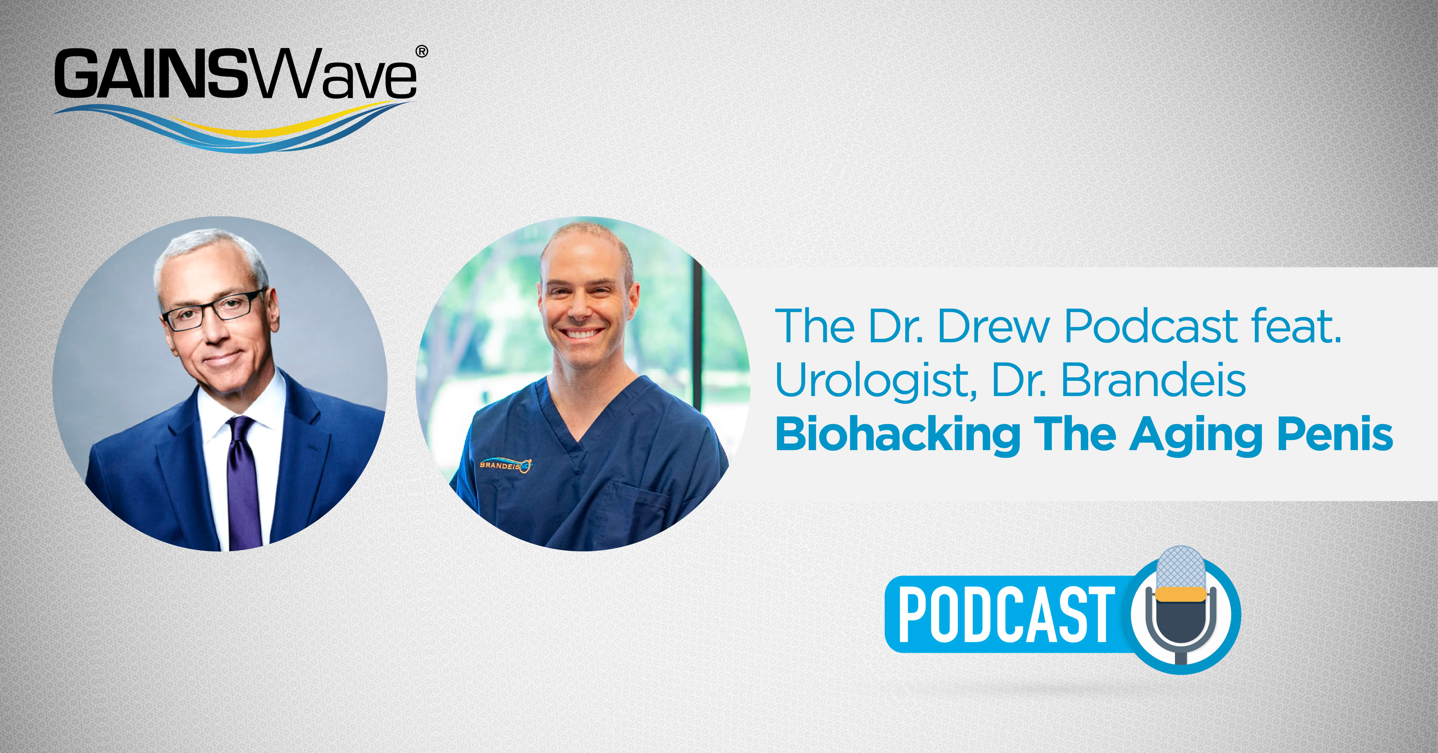 The Aging Penis with Dr. Drew and Dr. Brandeis