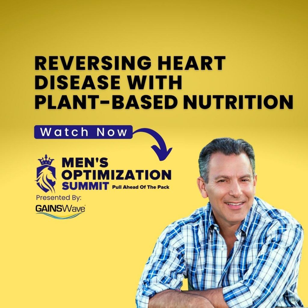 Men's Optimization Summit promotional image inviting people to watch video from conference about how you can reverse heart disease with plant-based nutrition - GAINSWave